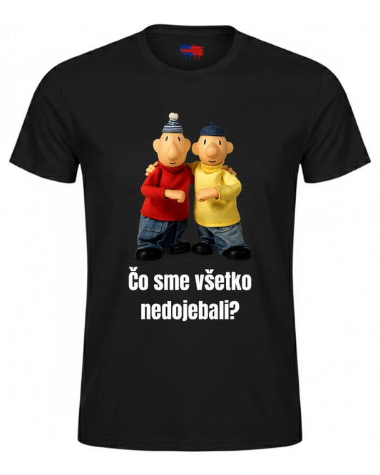 Tričká - Čo sme všetko nedojebali?