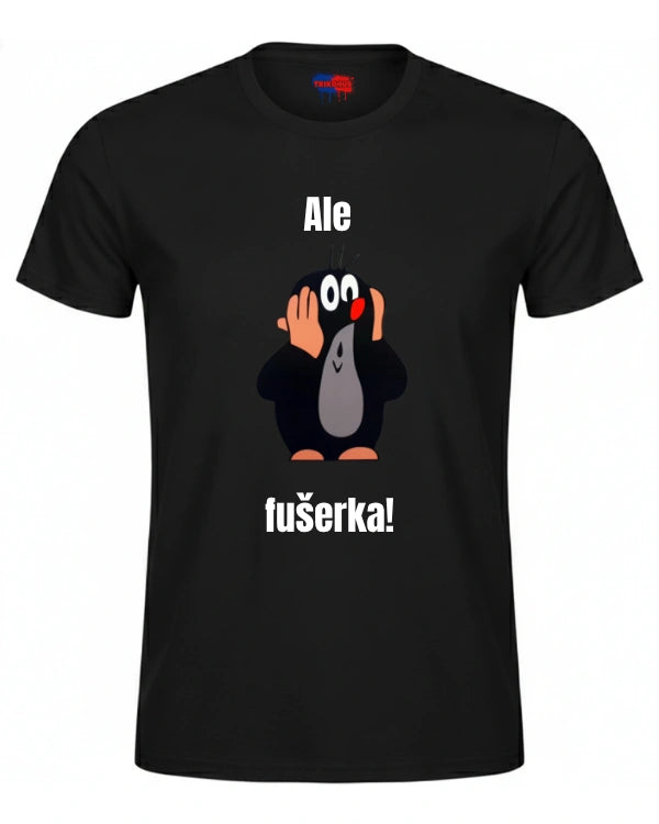 Tričká - Ale fušerka!
