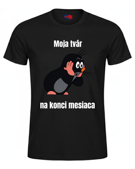 Tričká - Moja tvár na konci mesiaca
