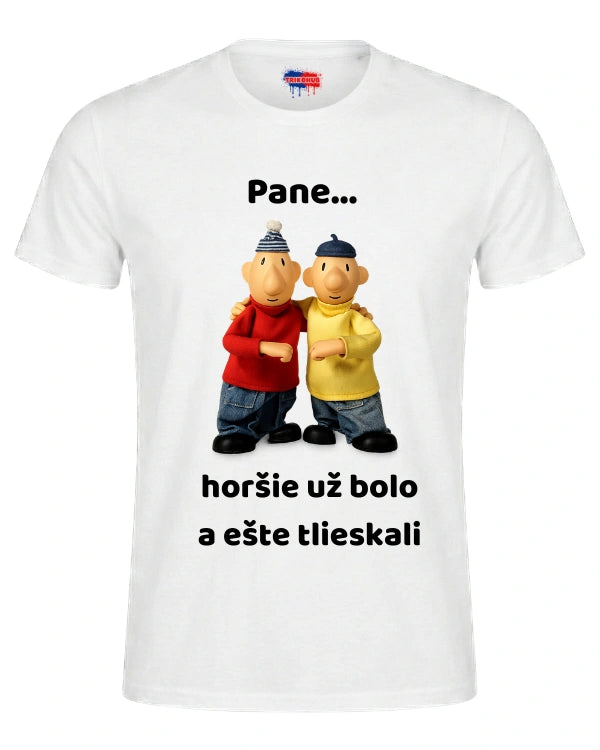 Tričká - Pane… horšie už bolo a ešte tlieskali
