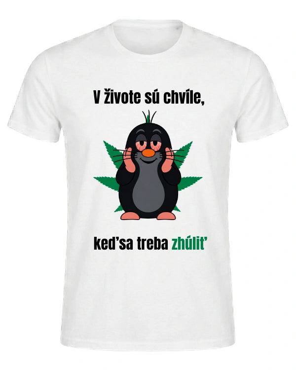Tričká - V živote sú chvíle, keď sa treba zhúliť