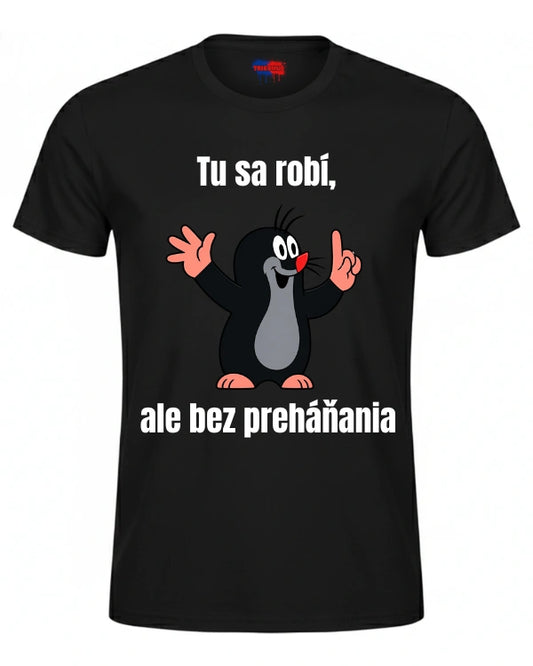 Tričká - Tu sa robí, ale bez preháňania