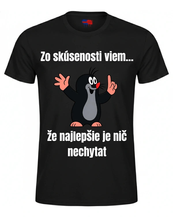 Tričká - Zo skúsenosti viem… že najlepšie je nič nechytat