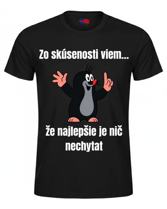 Tričká - Zo skúsenosti viem… že najlepšie je nič nechytat