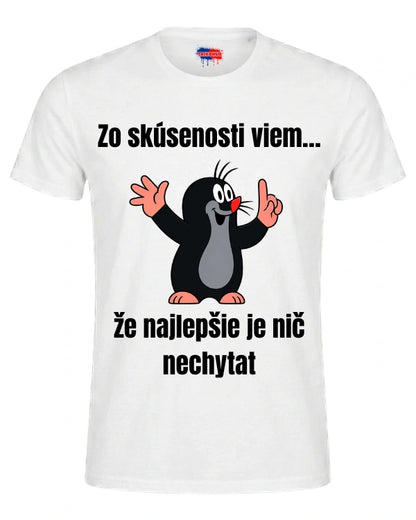 Tričká - Zo skúsenosti viem… že najlepšie je nič nechytat