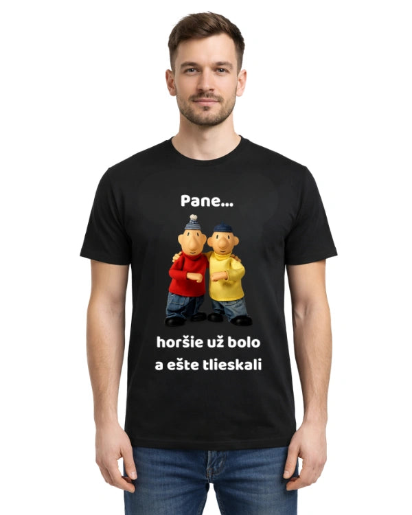 Tričká - Pane… horšie už bolo a ešte tlieskali