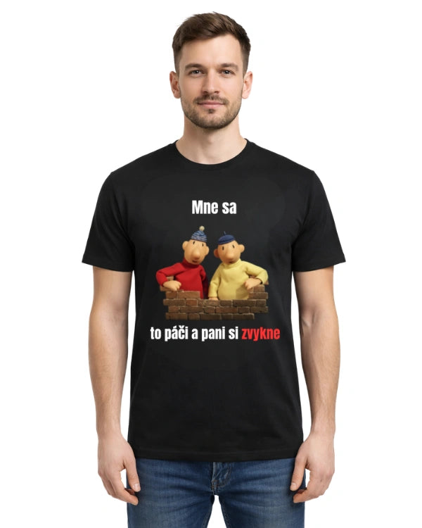 Tričká - Mne sa to páči a pani si zvykne