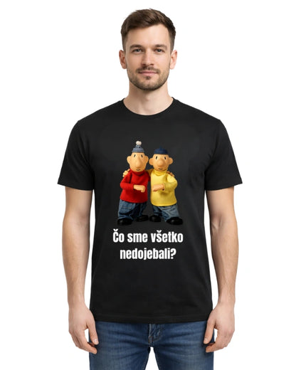 Tričká - Čo sme všetko nedojebali?