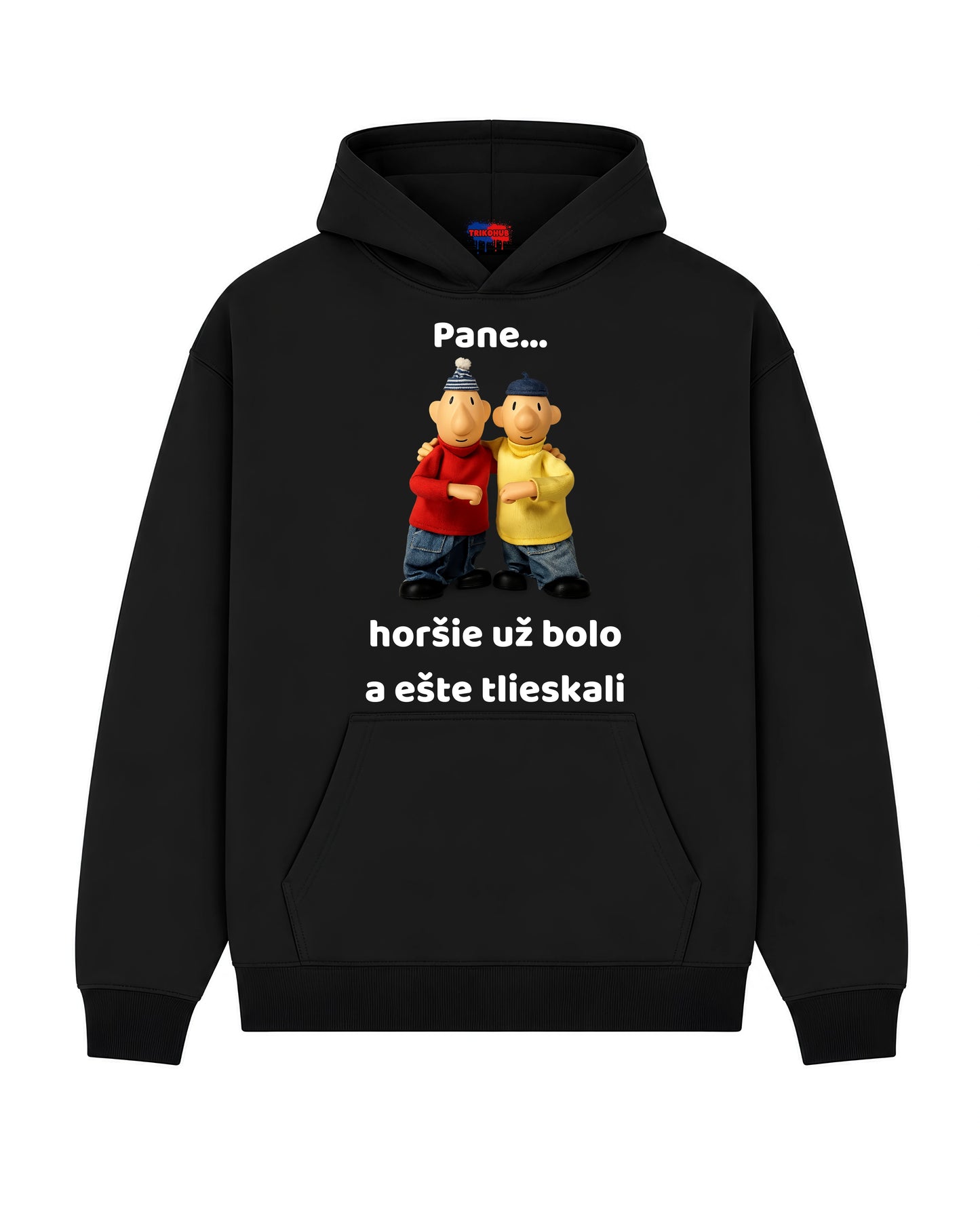 Mikina - Pane… horšie už bolo a ešte tlieskali
