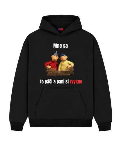 Mikina - Mne sa to páči a pani si zvykne