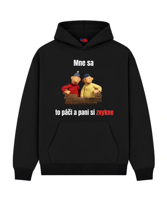 Mikina - Mne sa to páči a pani si zvykne