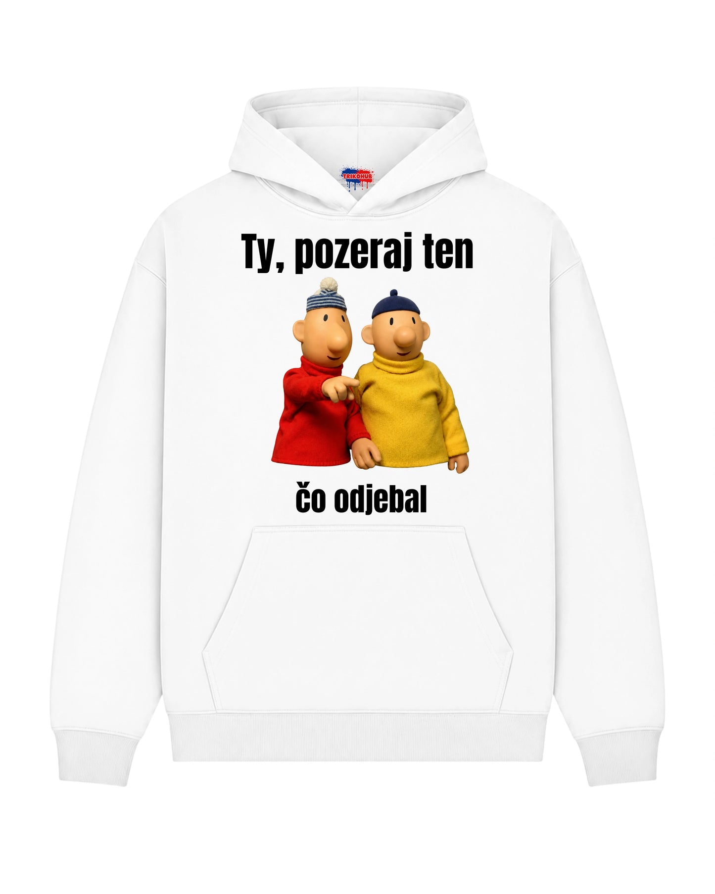 Mikina - Ty, pozeraj ten čo odjebal