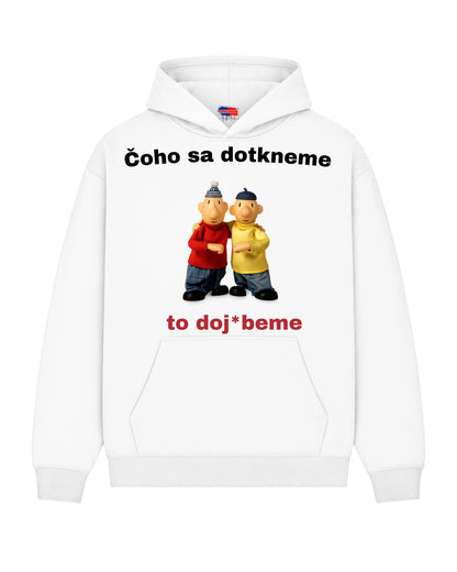Mikina - Čoho sa dotkneme  to doj*beme