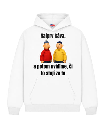 Mikina - Najprv káva, a potom uvidíme, či to stojí za to