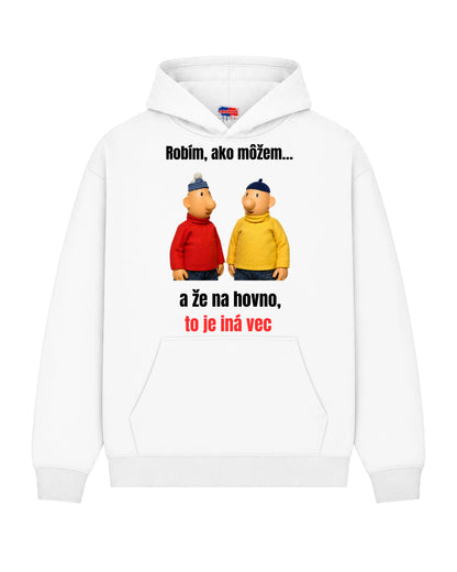 Mikina - Robím, ako môžem…  a že na hovno, to je iná vec